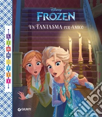 Un fantasma per amico. Frozen. Librotti libro