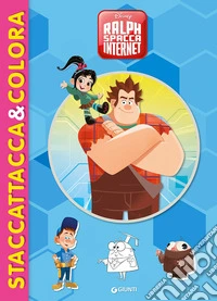 Ralph Spacca Internet. Staccattacca&colora. Con adesivi. Ediz. illustrata libro