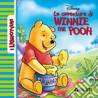 Le avventure di Winnie the Pooh libro
