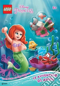 Le avventure di Ariel. Principesse Lego. Super album libro