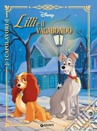 Lilli e il vagabondo. Ediz. a colori