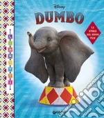 Dumbo. La storia del nuovo film. Librotti libro