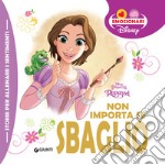 Non importa se sbaglio. Rapunzel. Ediz. illustrata libro