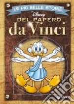 Le più belle storie del Papero da Vinci libro