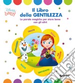 Il libro della gentilezza. Le parole magiche per stare bene con gli altri libro