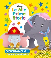 Giochiamo a... I travestimenti. Ediz. a colori libro