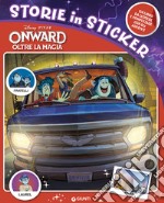 Onward. Storie in sticker. Con adesivi libro