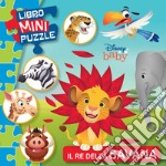 Il re della savana. Disney baby. Libro mini puzzle. Ediz. a colori