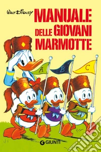 Il manuale delle giovani marmotte libro