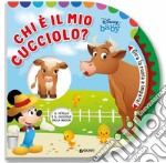 Chi è il mio cucciolo? Baby libri clic clac. Gira la ruota e impara! Ediz. a colori