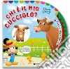 Chi è il mio cucciolo? Baby libri clic clac. Gira la ruota e impara! Ediz. a colori libro