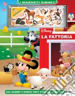 La fattoria. Usa i magneti e inventa tante storie nella fattoria. I magneti Disney. Ediz. a colori. Con 10 magneti