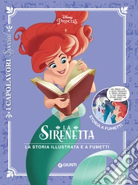 La Sirenetta. La storia illustrata e a fumetti libro