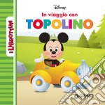 In viaggio con Topolino. I librottini. Ediz. a colori libro