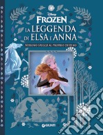 Nessuno sfugge al proprio destino. La leggenda di Elsa e Anna. Frozen. Ediz. a colori libro