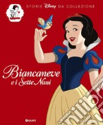 Biancaneve e i sette nani. Storie Disney da collezione. Ediz. a colori libro