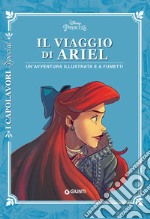 Il viaggio di Ariel. Un'avventura illustrata e a fumetti libro