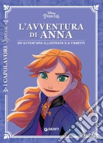 L'avventura di Anna. Disney Princess. Un'avventura illustrata e a fumetti. Ediz. a colori libro