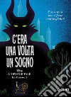 C'era una volta un sogno. E se Aurora non si fosse mai svegliata? A twisted tale libro di Braswell Liz