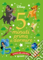 Avventure e amicizia. Disney. 5 minuti prima di dormire. In maiuscolo. Ediz. a colori libro