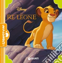 Il re Leone. Ediz. a colori