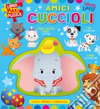 Amici cuccioli. Libro maxi puzzle. Ediz. a colori