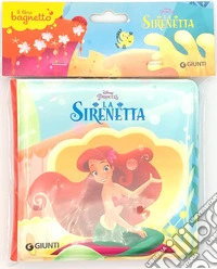 La Sirenetta. Il libro bagnetto libro