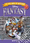 Fantasy. Le più belle storie Disney libro