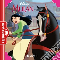 Mulan. Ediz. a colori libro
