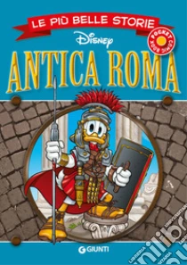 Antica Roma. Le pi� belle storie