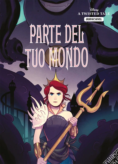 Parte del tuo mondo. A twisted tale graphic novel
