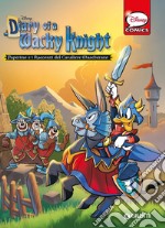 Diary of a Wacky Knight. Paperino e i racconti del Cavaliere Mascherato libro