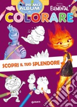 Scopri il tuo splendore. Elemental. Primo album da colorare. Ediz. a colori libro