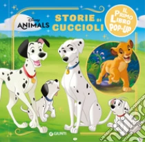 Storie di cuccioli. Disney animals. Il primo pop-up. Ediz. a colori
