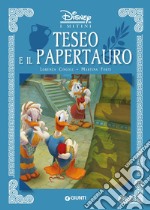 Teseo e il Papertauro. I mitini Disney. Ediz. a colori libro