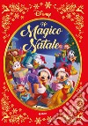 Un magico Natale. Disney. Ediz. a colori libro