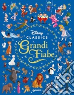 Grandi fiabe. Disney classics. Ediz. a colori libro