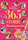 365 storie della buonanotte. Disney princess. Ediz. a colori libro