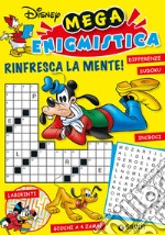 Mega enigmistica Disney. Rinfresca la mente! Differenze, sudoku, labirinti, giochi a 4 zampe libro