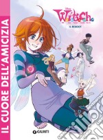 W.I.T.C.H. Il reboot. Vol. 1: Il cuore dell'amicizia libro