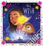 Wish. Grandi illustrati. Ediz. a colori libro