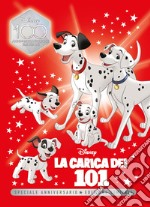 Carica dei 101. Speciale anniversario. Disney 100. Ediz. limitata libro