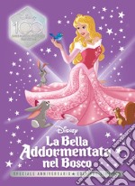 La bella addormentata nel bosco. Speciale anniversario. Disney 100. Ediz. limitata libro