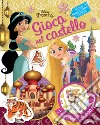Gioca nel castello. Le stanze reali di Jasmine e Rapunzel. Disney princess. Ediz. a colori libro