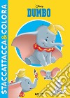 Dumbo. Staccattacca e colora. Con adesivi libro