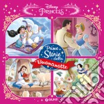 Prime storie della buonanotte. Disney princess. Ediz. a colori libro