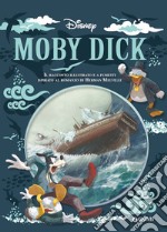 Moby Dick. Il racconto illustrato e a fumetti ispirato al romanzo di Herman Melville libro