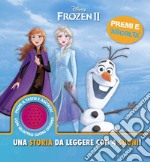 Disney Frozen 2. Una storia da leggere con 4 suoni! Premi e ascolta. Ediz. a colori libro