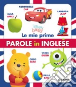 Disney baby. Le mie prime parole in inglese. Ediz. a colori libro