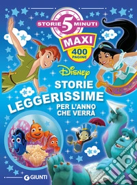 Storie leggerissime per l'anno che verrà. Ediz. a colori libro